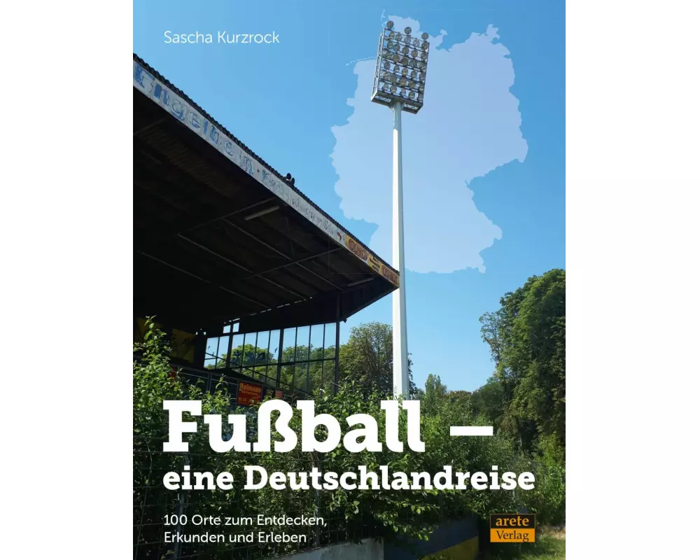Fußball - eine Deutschlandreise