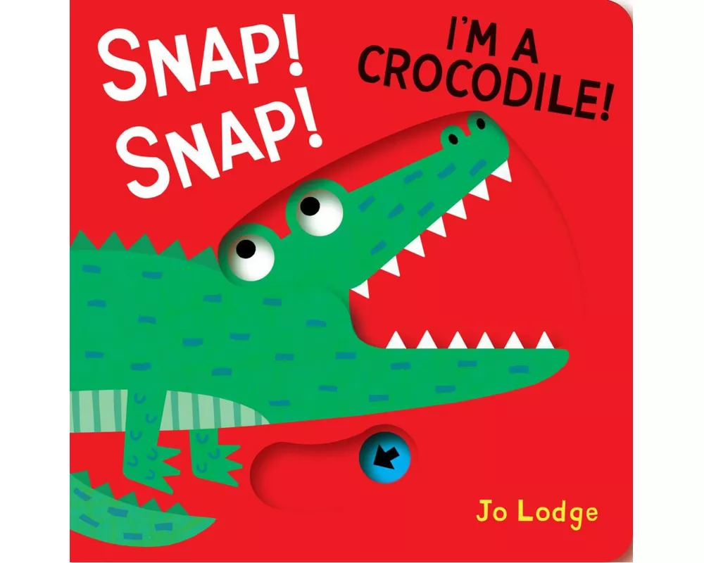 Snap! Snap! I’m a Crocodile!