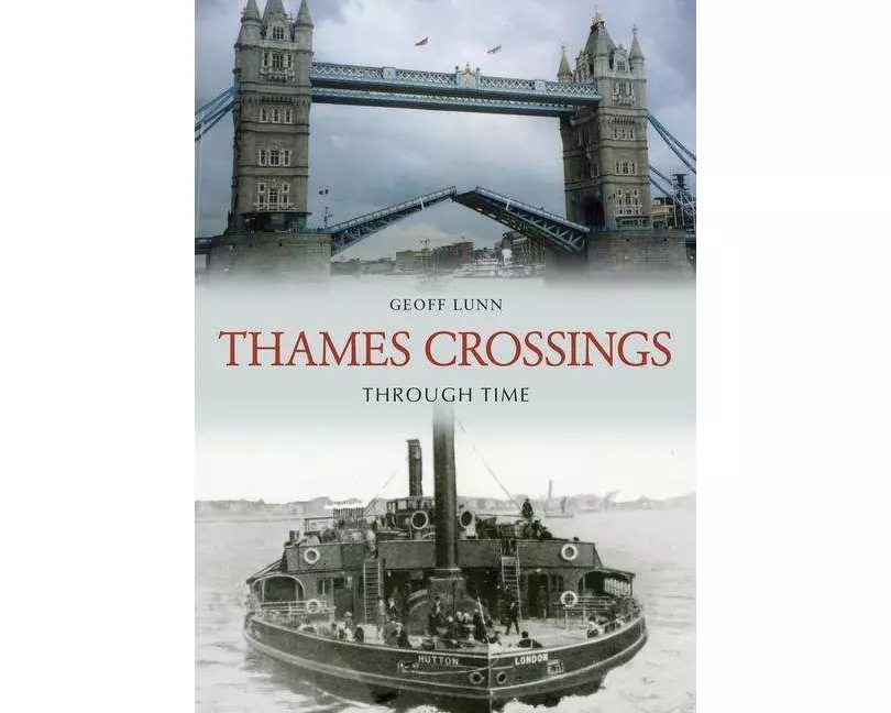 Thames Crossings Through Time