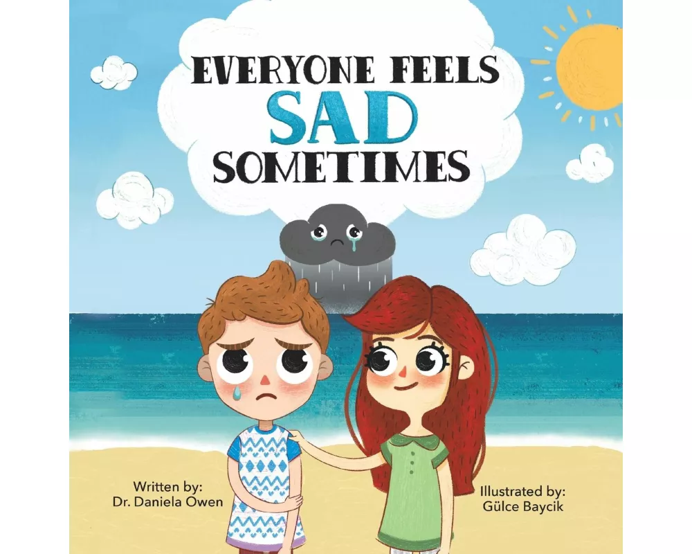 Everyone Feels Sad Sometimes