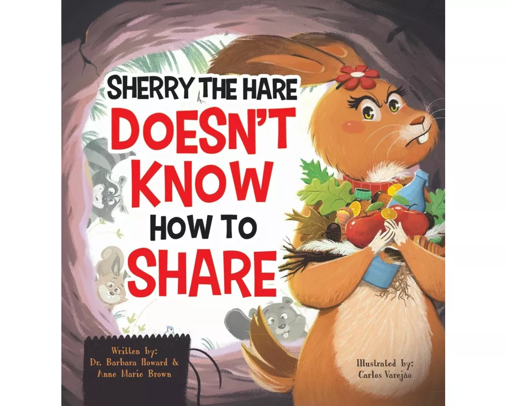 Sherry the Hare Doesn't Know How to Share
