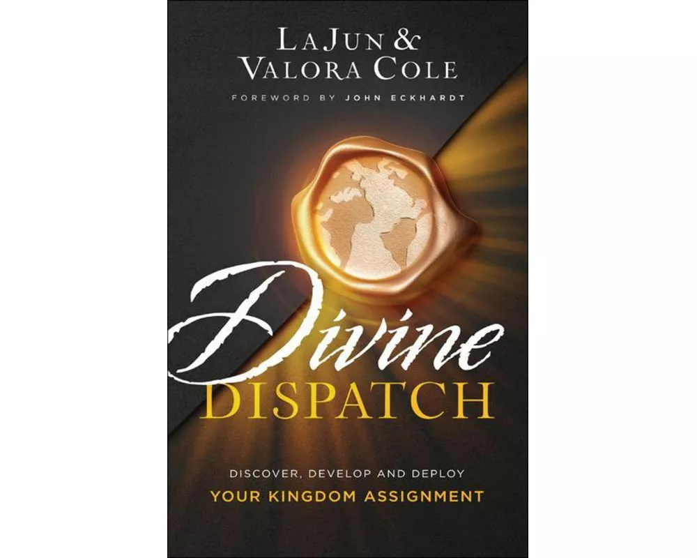 Divine Dispatch – Discover, Develop and Deploy Your Kingdom Assignment