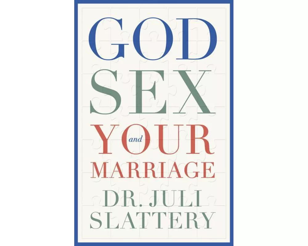 God, Sex, and Your Marriage