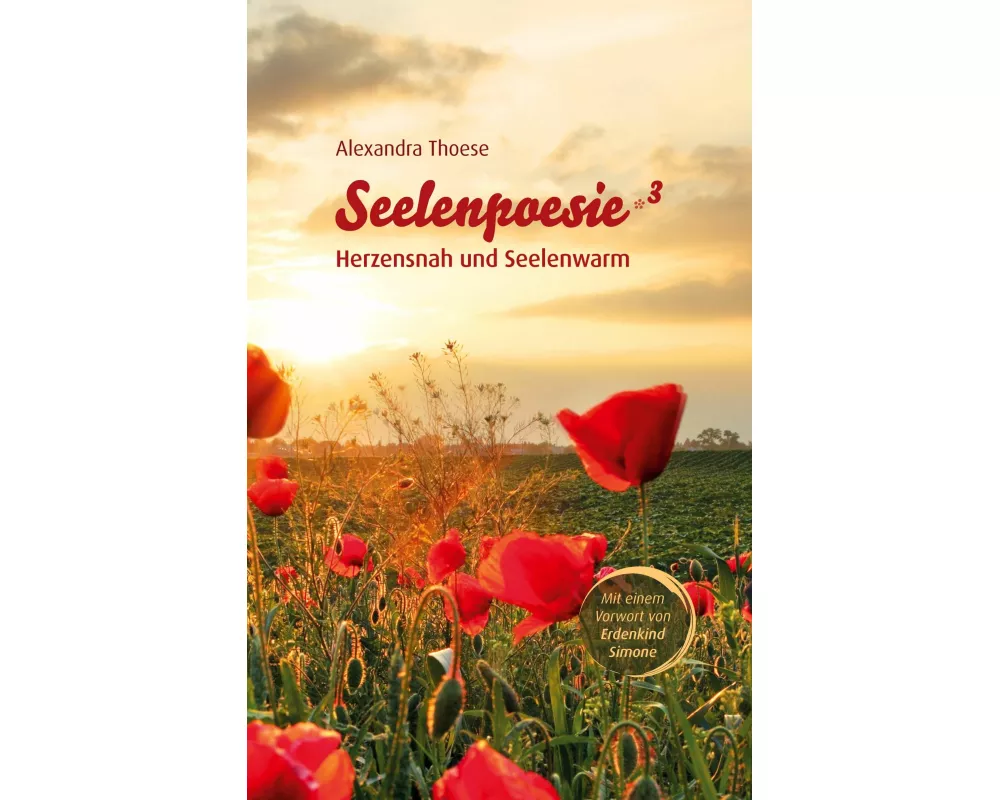 Seelenpoesie - Herzensnah und Seelenwarm