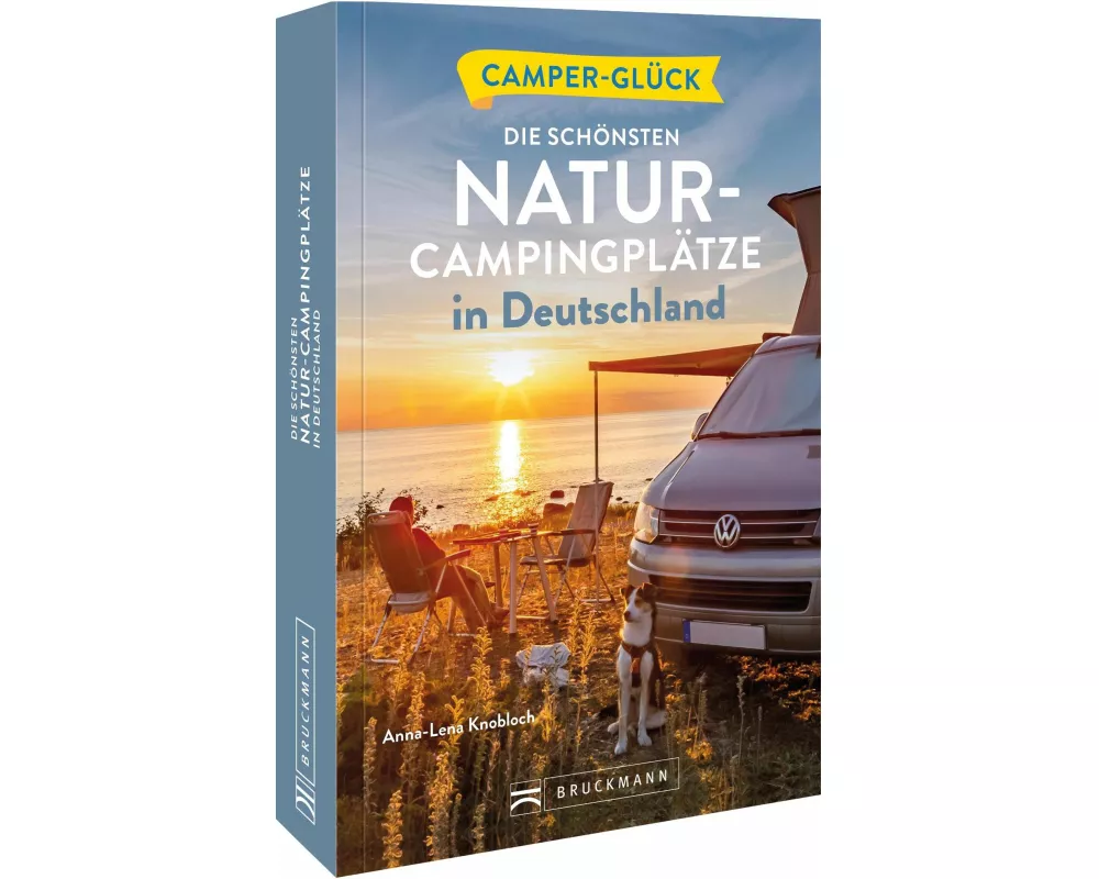Camperglück Die schönsten Natur-Campingplätze in Deutschland