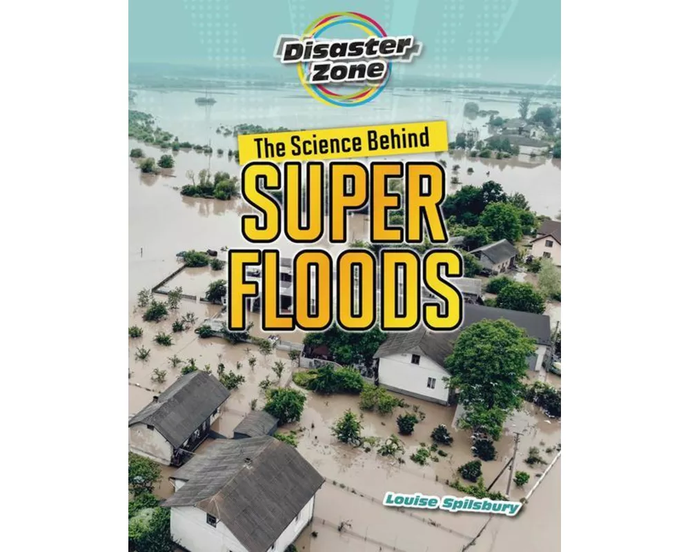 The Science Behind Super Floods