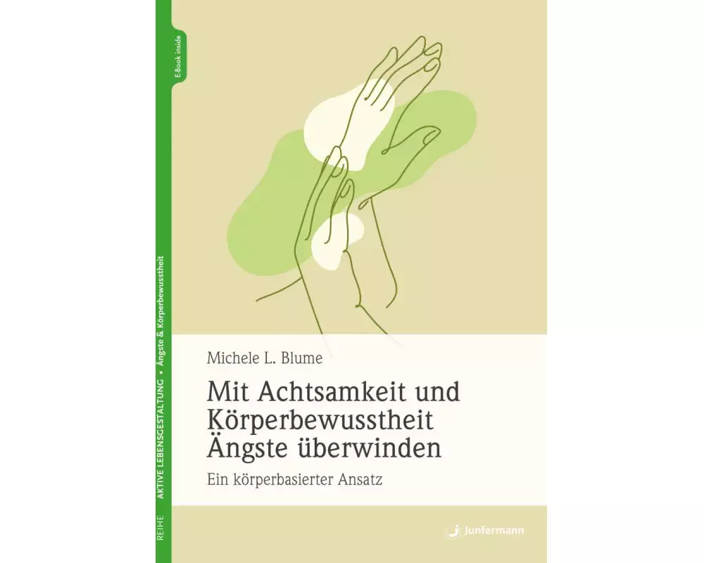 Mit Achtsamkeit und Körperbewusstheit Ängste überwinden