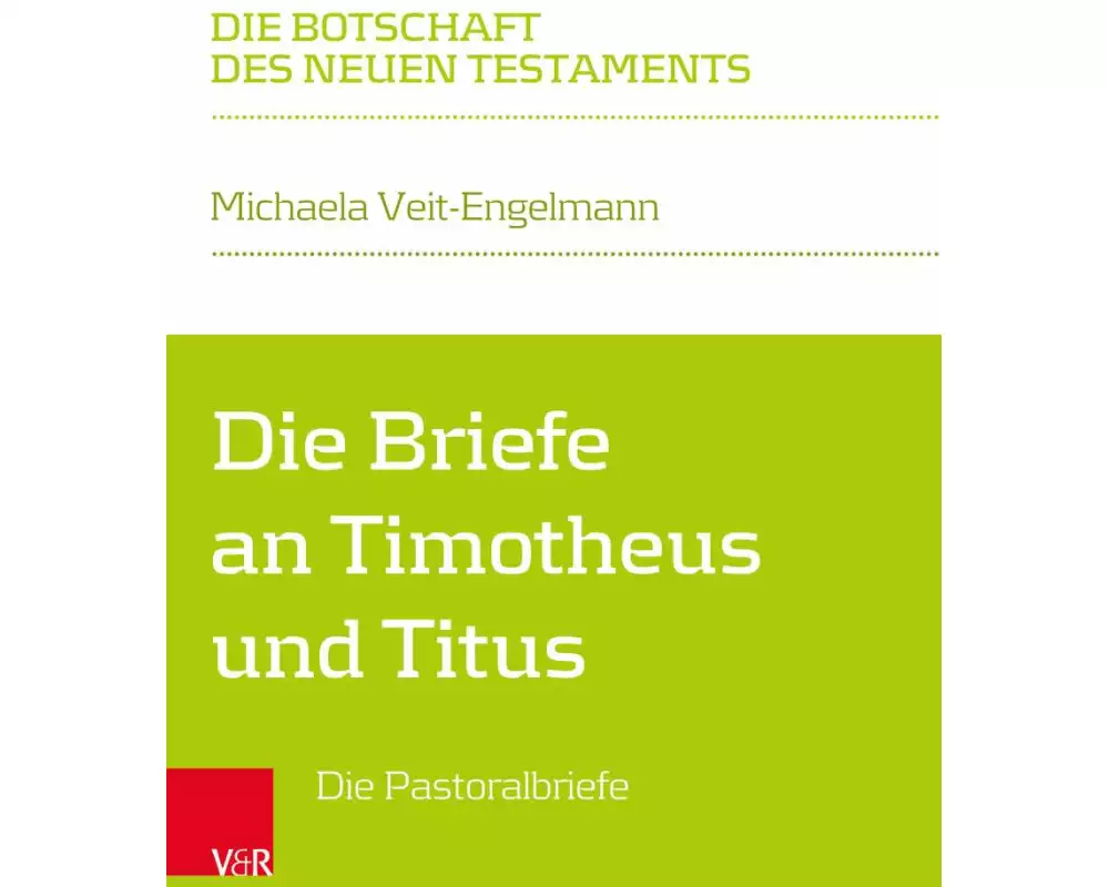 Die Briefe an Timotheus und Titus