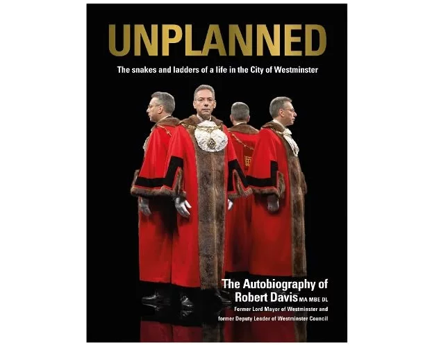UNPLANNED - The Snakes and Ladders of a Life in the City of Westminster