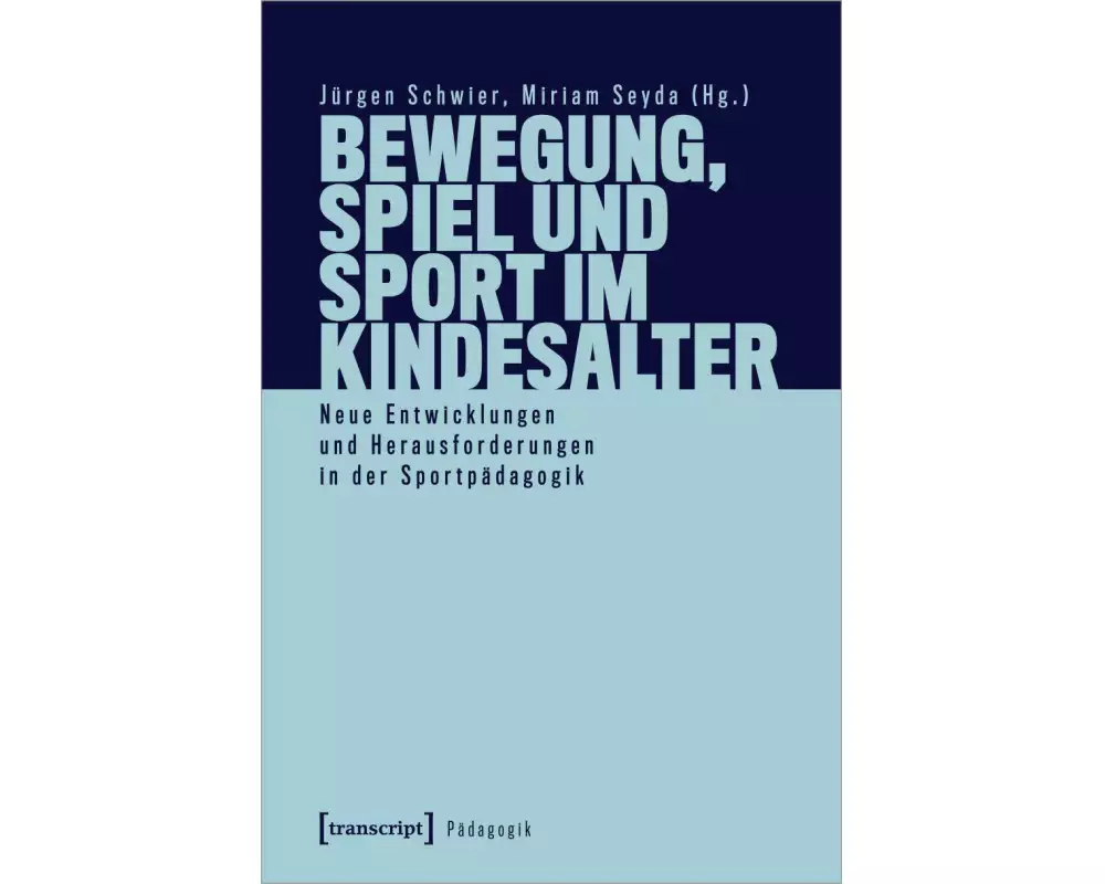 Bewegung, Spiel und Sport im Kindesalter