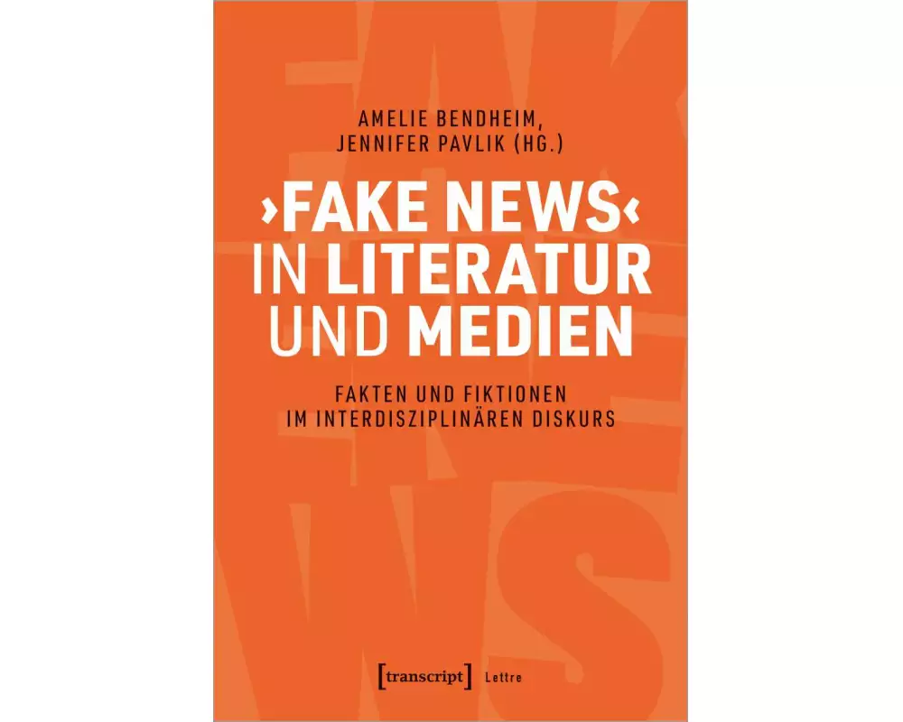 ›Fake News‹ in Literatur und Medien