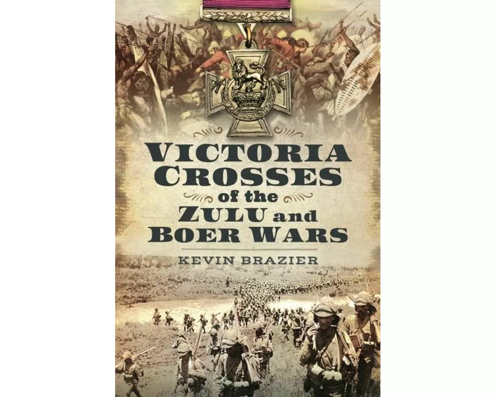 Victoria Crosses of the Zulu and Boer Wars