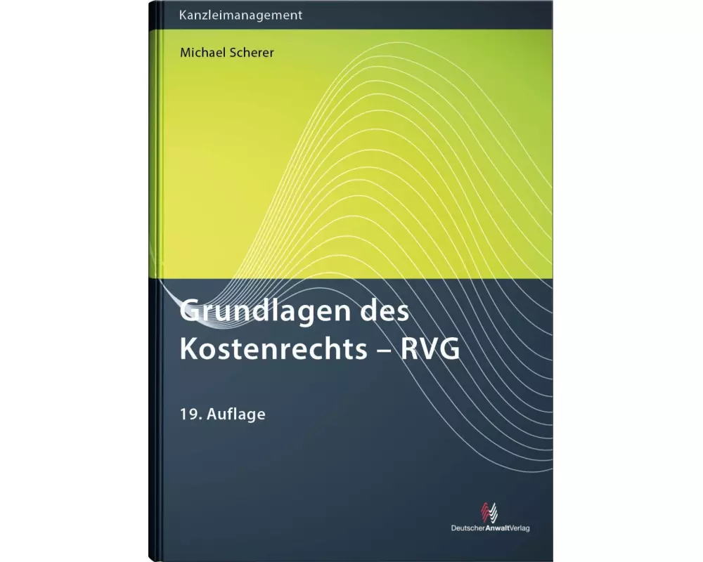 Grundlagen des Kostenrechts - RVG
