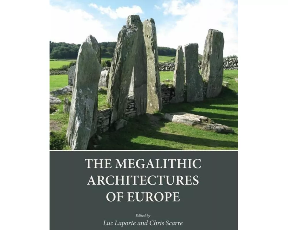 The Megalithic Architectures of Europe