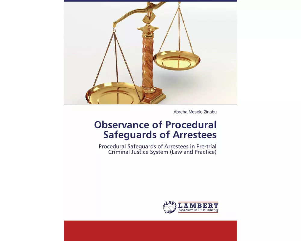 Observance of Procedural Safeguards of Arrestees