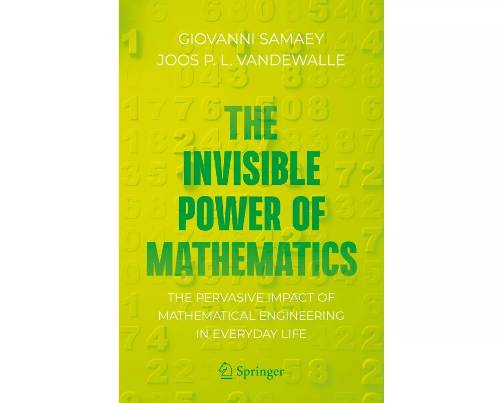 The Invisible Power of Mathematics
