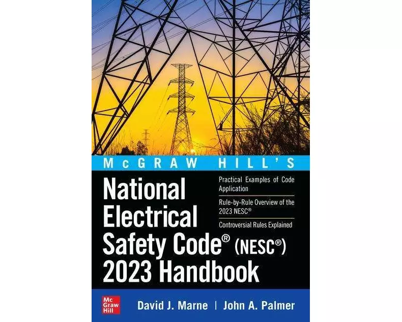 McGraw Hill's National Electrical Safety Code (NESC) 2023 Handbook