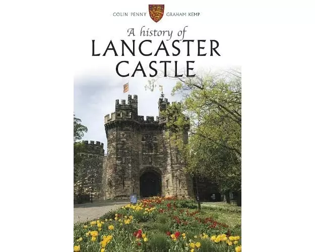 A History of Lancaster Castle
