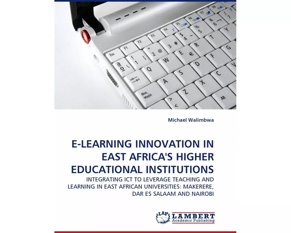 E-learning Innovation In East Africa''s Higher Educational Institutions
