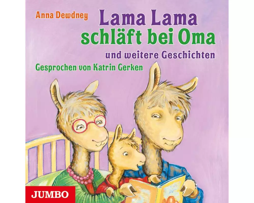 Lama Lama schläft bei Oma und weitere Geschichten