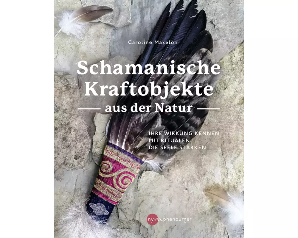Schamanische Kraftobjekte aus der Natur