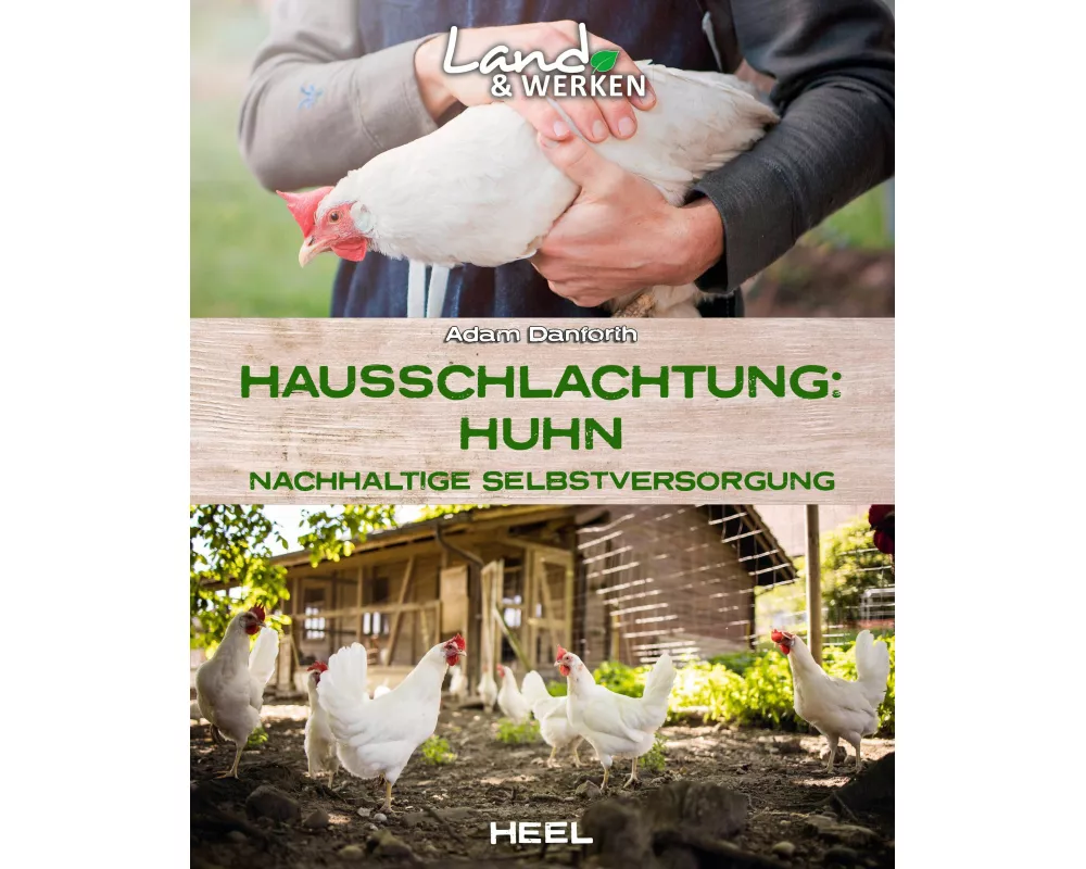Hausschlachtung Huhn - Nachhaltige Selbstversorgung
