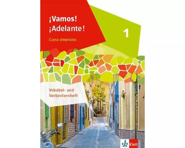 ¡Vamos! ¡Adelante! Curso intensivo 1. Vokabel-/Verbenlernheft 1. Lernjahr