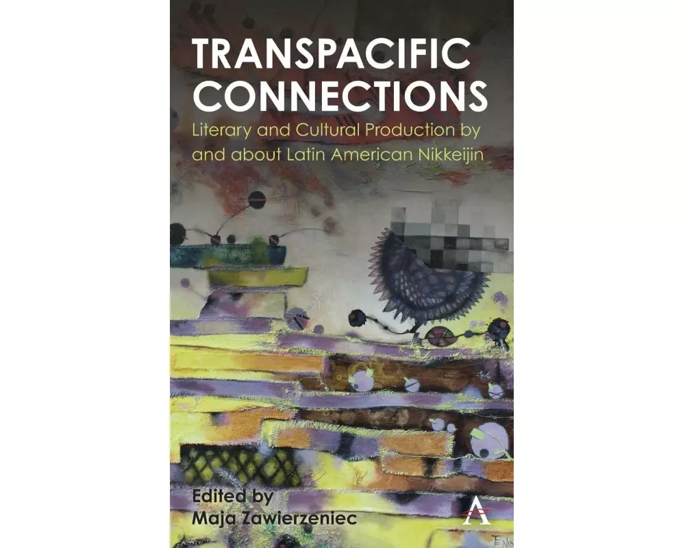 Transpacific Connections: Literary and Cultural Production by and about Latin American Nikkeijin