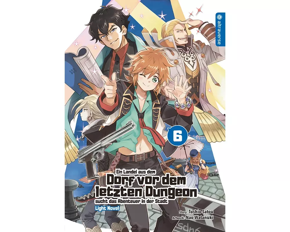Ein Landei aus dem Dorf vor dem letzten Dungeon sucht das Abenteuer in der Stadt Light Novel 06