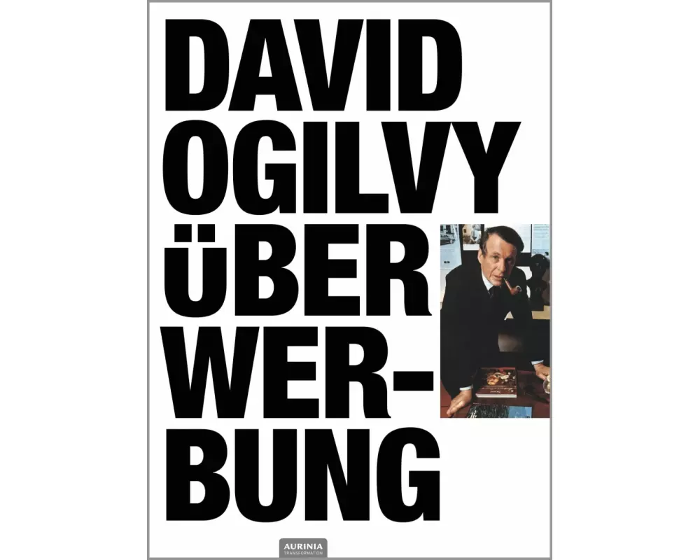 David Ogilvy über Werbung