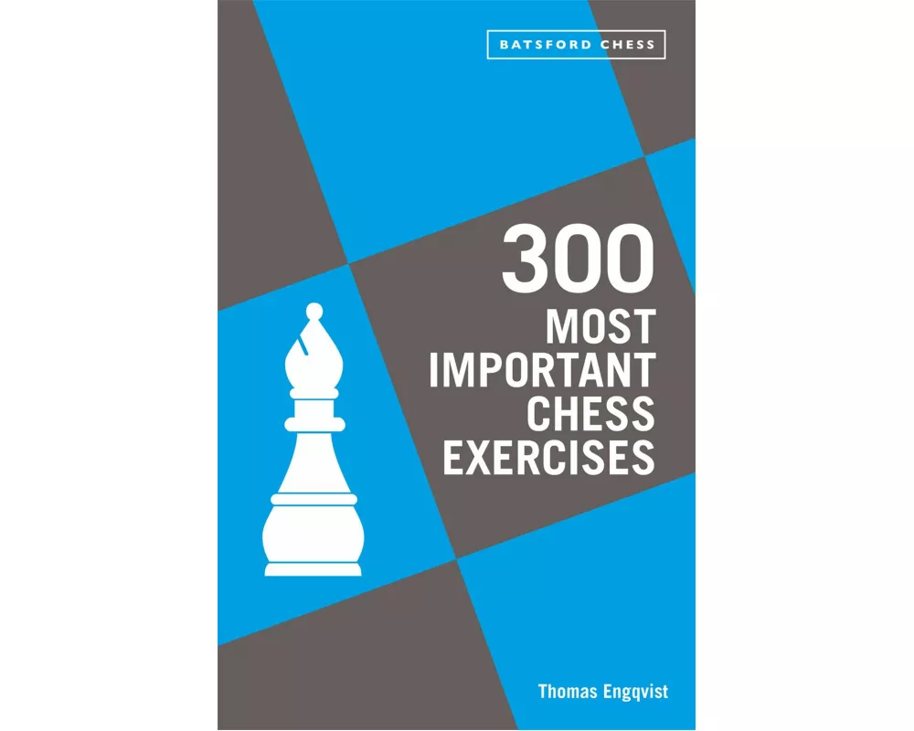 300 Most Important Chess Exercises