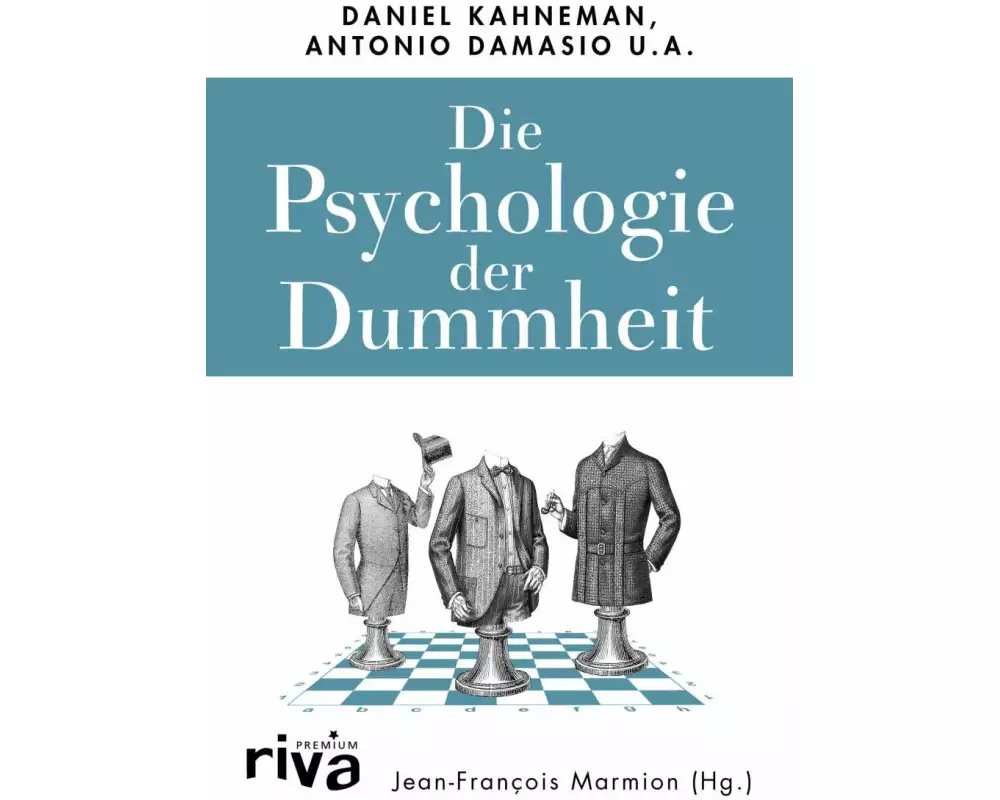 Die Psychologie der Dummheit