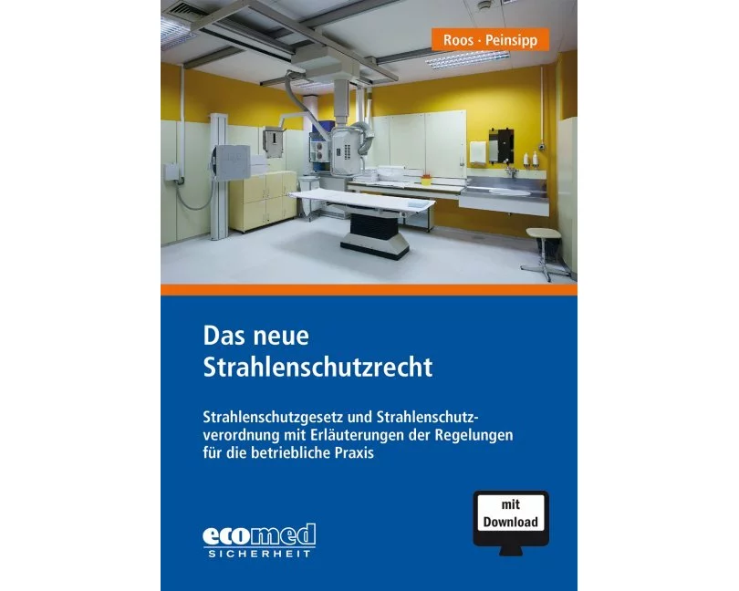 Das neue Strahlenschutzrecht