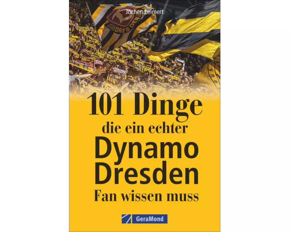 101 Dinge, die ein echter Dynamo Dresden-Fan wissen muss