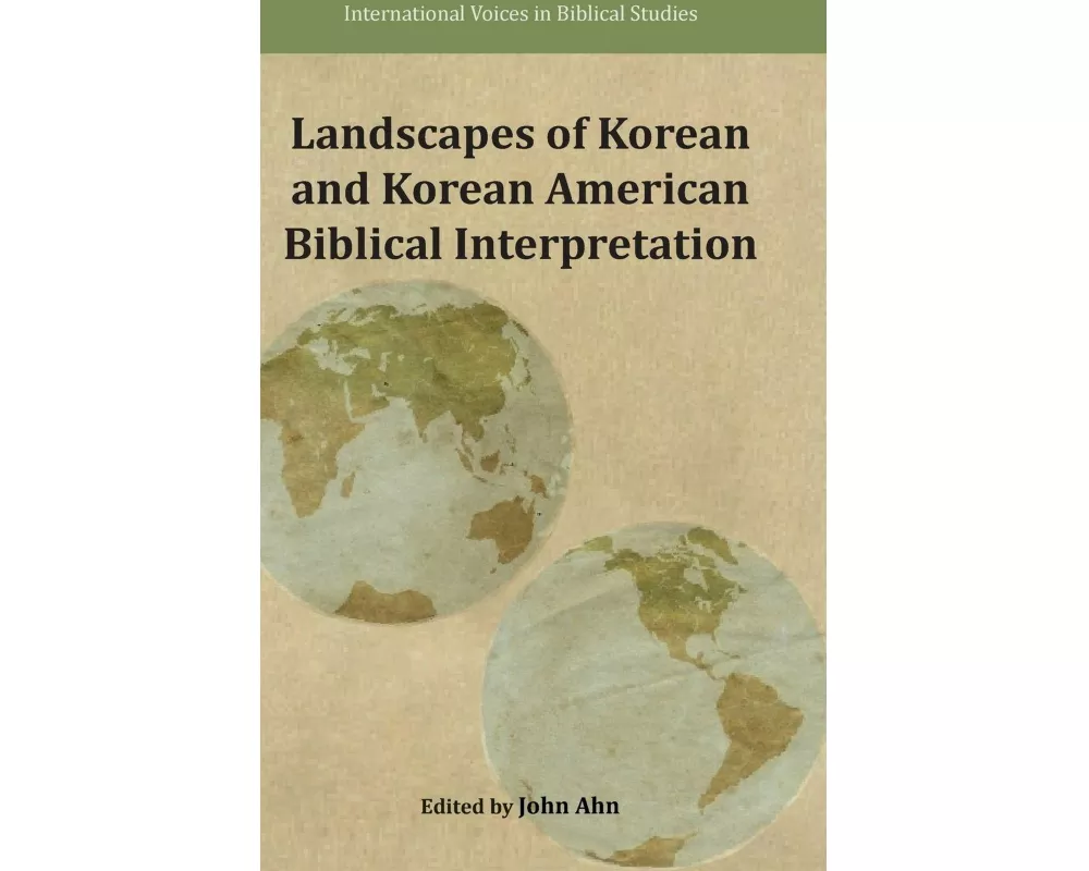 Landscapes of Korean and Korean American Biblical Interpretation