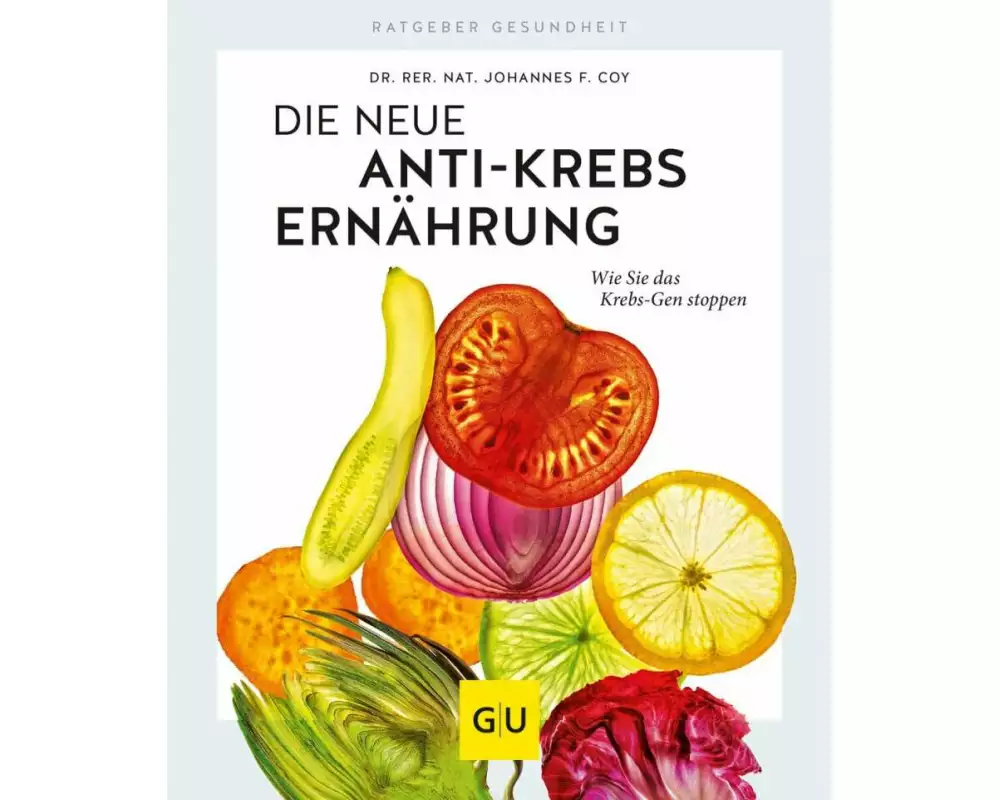 Die neue Anti-Krebs-Ernährung