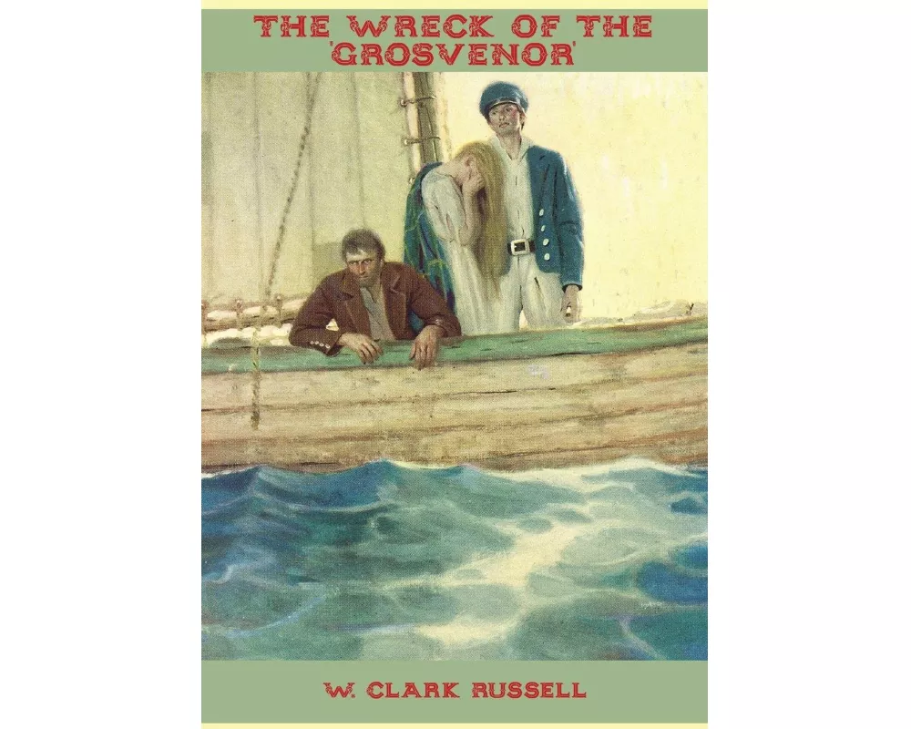 The Wreck of the 'Grosvenor'