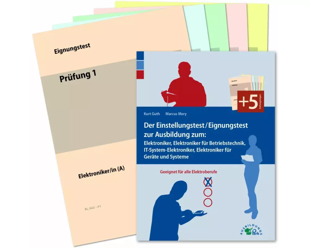 Der Einstellungstest / Eignungstest zur Ausbildung zum Elektroniker, Elektroniker für Betriebstechnik, IT-System-Elektroniker, Elektroniker für Geräte