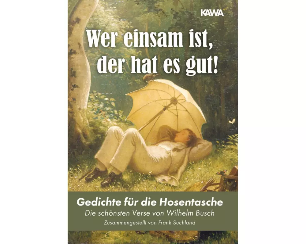 Wer einsam ist, der hat es gut!