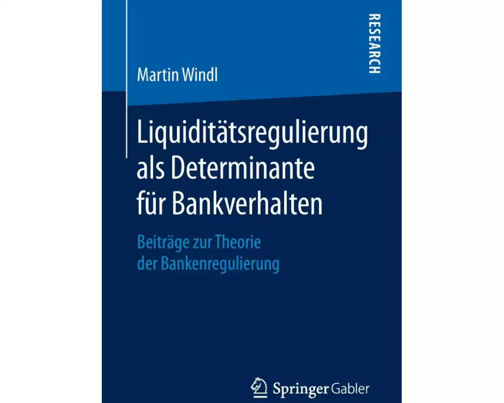 Liquiditätsregulierung als Determinante für Bankverhalten