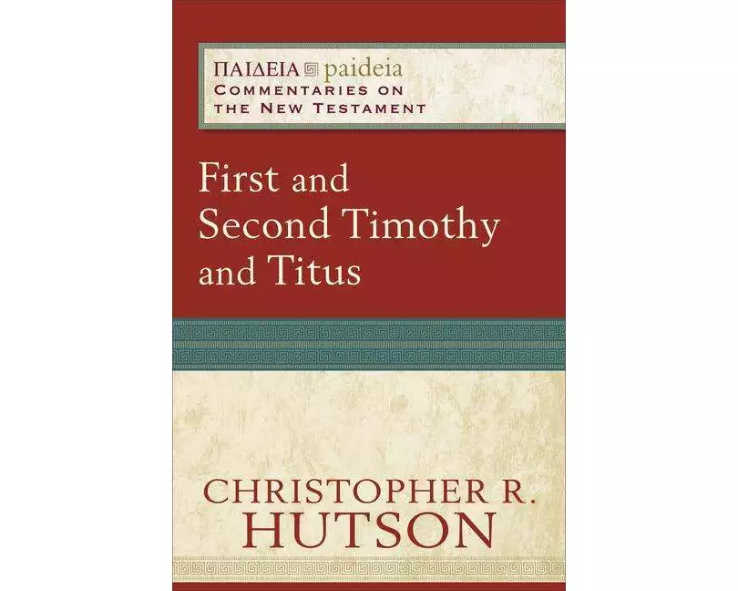 First and Second Timothy and Titus