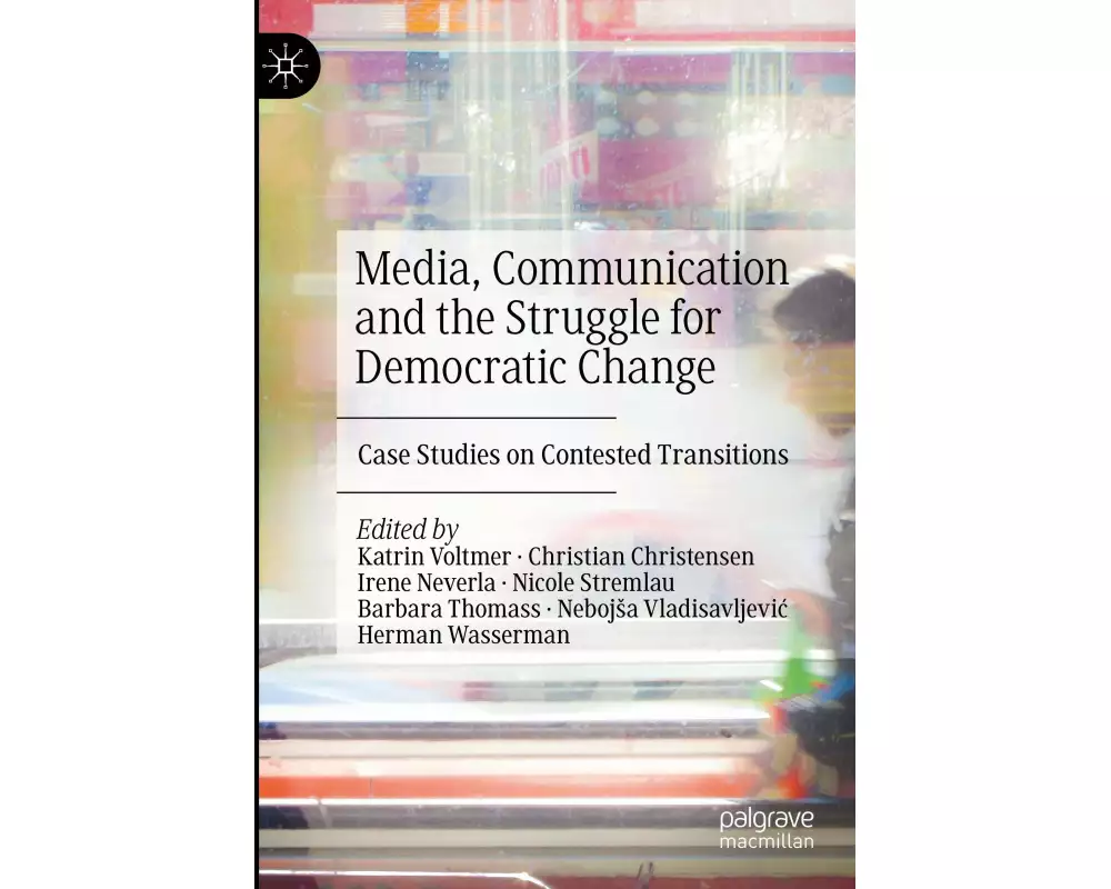 Media, Communication and the Struggle for Democratic Change