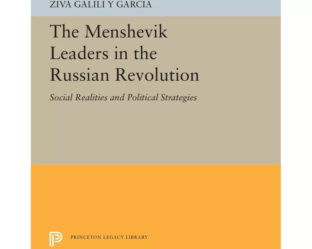The Menshevik Leaders in the Russian Revolution