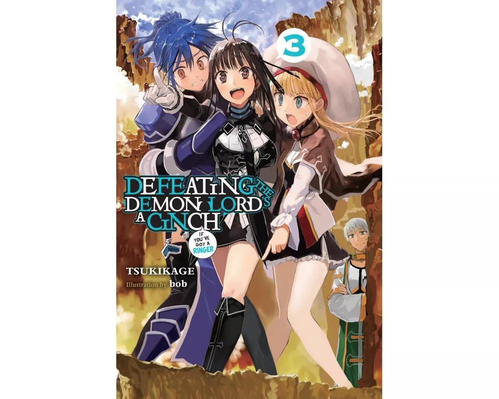 Defeating the Demon Lord's a Cinch (If You've Got a Ringer), Vol. 3