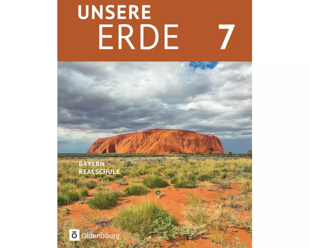Unsere Erde (Oldenbourg) - Realschule Bayern ab 2017 - 7. Jahrgangsstufe