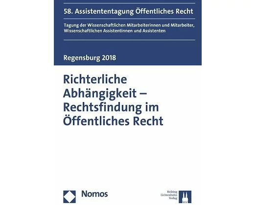 Richterliche Abhängigkeit - Rechtsfindung im Öffentlichen Recht