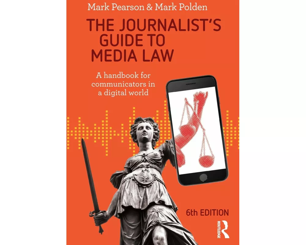 The Journalist's Guide to Media Law