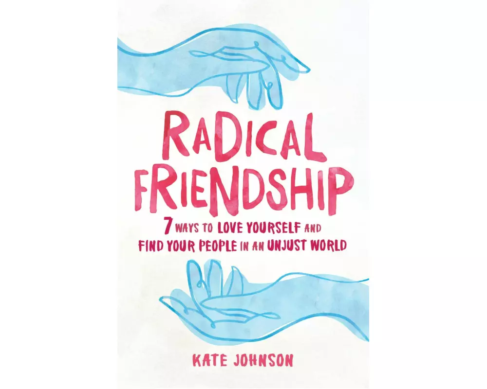 Radical Friendship