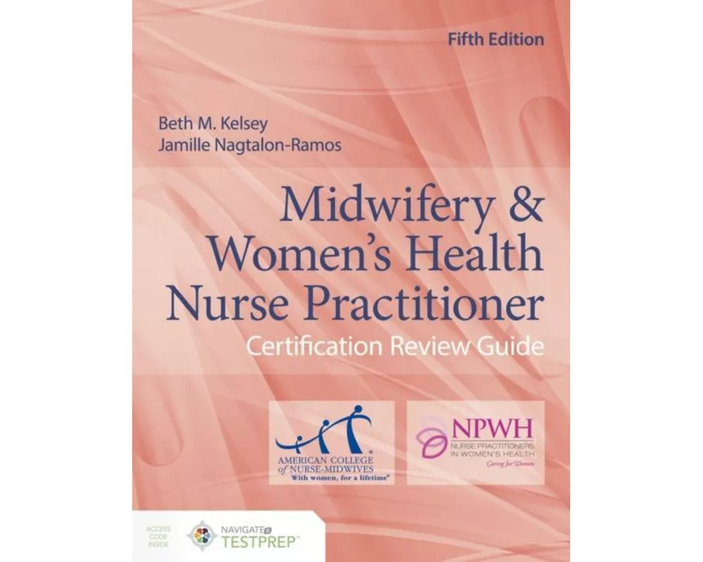 Midwifery & Women's Health Nurse Practitioner Certification Review Guide