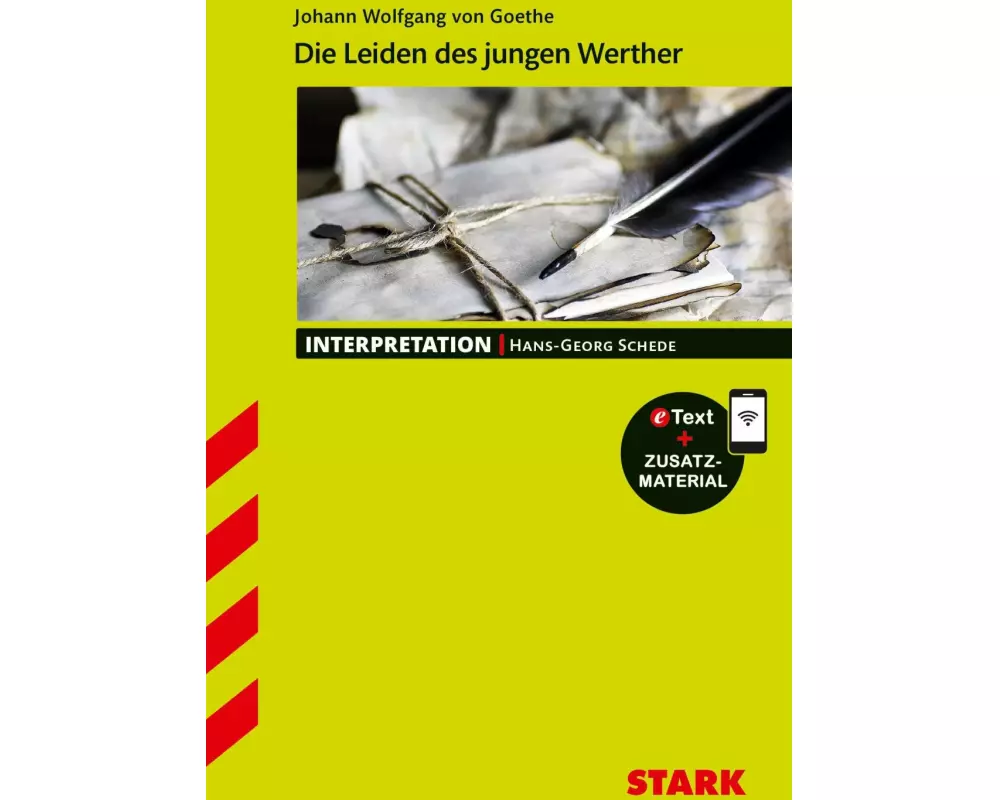 STARK Interpretationen Deutsch - Goethe: Die Leiden des jungen Werther